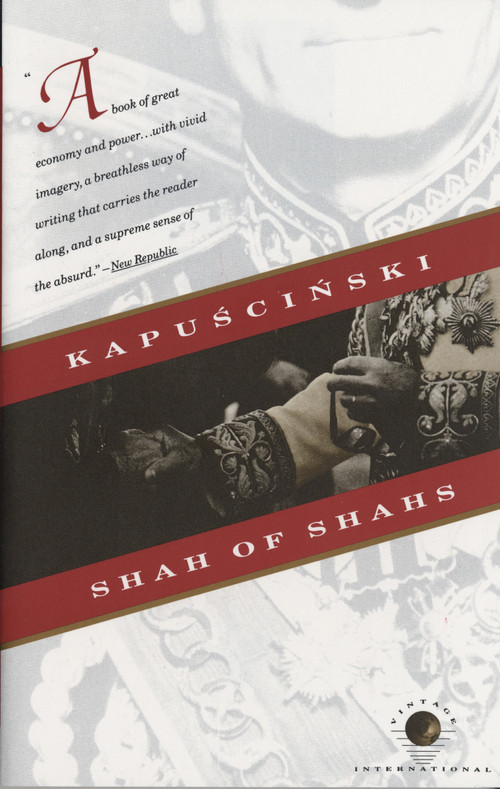 Shah of Shahs by Ryszard Kapuscinski, 9780679738015