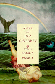 Mars and Her Children (Poems) by Marge Piercy, 9780679738770