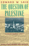 The Question of Palestine by Edward W. Said, 9780679739883