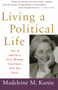 Living a Political Life (One of America's First Woman Governors Tells Her Story) by Madeleine May Kunin, 9780679740087