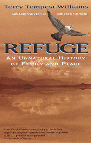 Refuge (An Unnatural History of Family and Place) by Terry Tempest Williams, 9780679740247