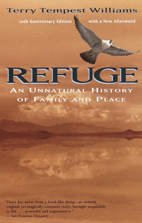 Refuge (An Unnatural History of Family and Place) by Terry Tempest Williams, 9780679740247