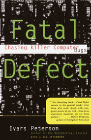 Fatal Defect (Chasing Killer Computer Bugs) by Ivars Peterson, 9780679740278