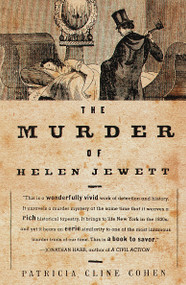 The Murder of Helen Jewett by Patricia Cline Cohen, 9780679740759