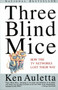 Three Blind Mice (How the TV Networks Lost Their Way) by Ken Auletta, 9780679741350