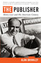 The Publisher (Henry Luce and His American Century) by Alan Brinkley, 9780679741541