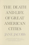 The Death and Life of Great American Cities by Jane Jacobs, 9780679741954