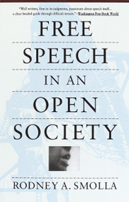 Free Speech in an Open Society by Rodney A. Smolla, 9780679742135