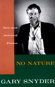 No Nature (New and Selected Poems) by Gary Snyder, 9780679742524