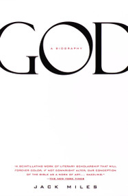 God: A Biography (Pulitzer Prize Winner) by Jack Miles, 9780679743682
