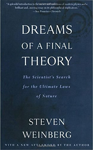 Dreams of a Final Theory (The Scientist's Search for the Ultimate Laws of Nature) by Steven Weinberg, 9780679744085