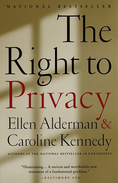 The Right to Privacy by Caroline Kennedy, Ellen Alderman, 9780679744344