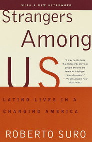 Strangers Among Us (Latino Lives in a Changing America) by Roberto Suro, 9780679744566
