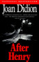 After Henry by Joan Didion, 9780679745396