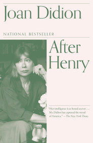 After Henry by Joan Didion, 9780679745396