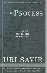 The Process (1,100 Days that Changed the Middle East) by Uri Savir, 9780679745617