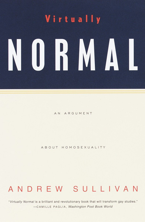 Virtually Normal (An Argument about Homosexuality) by Andrew Sullivan, 9780679746140
