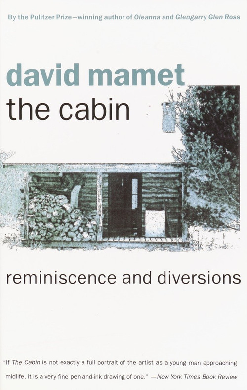 The Cabin (Reminiscence and Diversions) by David Mamet, 9780679747208