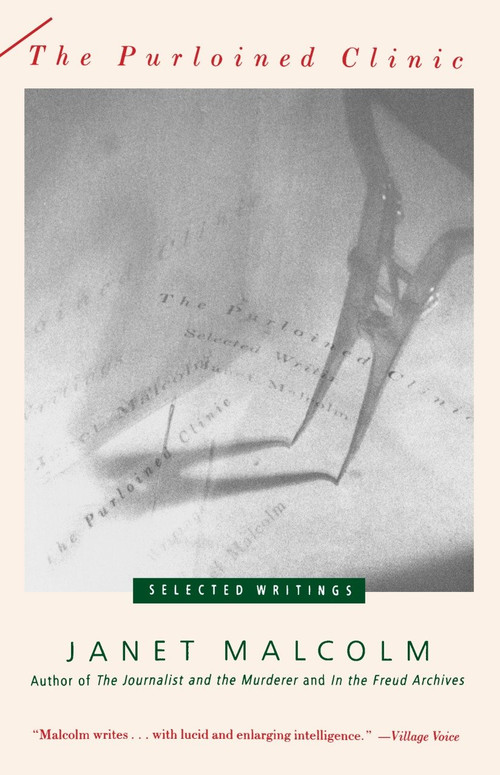 The Purloined Clinic (Selected Writings) by Janet Malcolm, 9780679748106