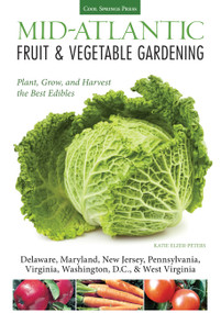 Mid-Atlantic Fruit & Vegetable Gardening by Katie Elzer-Peters, 9781591865643