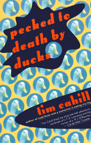 Pecked to Death by Ducks by Tim Cahill, 9780679749295