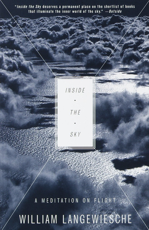 Inside the Sky (A Meditation on Flight) by William Langewiesche, 9780679750079