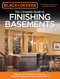 Black & Decker The Complete Guide to Finishing Basements (Projects and Practical Solutions for Converting Basements into Livable Space) by Editors of Creative Publishing international, 9781591865889