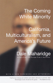 The Coming White Minority (California, Multiculturalism, and America's Future) by Dale Maharidge, 9780679750086