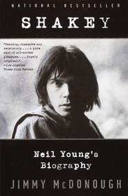 Shakey: Neil Young's Biography by Jimmy McDonough, 9780679750963