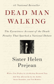 Dead Man Walking (The Eyewitness Account of the Death Penalty That Sparked a National Debate) by Helen Prejean, Archbishop Desmond Tutu, Susan Sarandon, Tim Robbins, 9780679751311