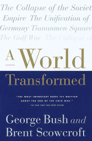 A World Transformed by George H. W. Bush, Brent Scowcroft, 9780679752592
