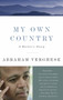 My Own Country (A Doctor's Story) by Abraham Verghese, 9780679752929