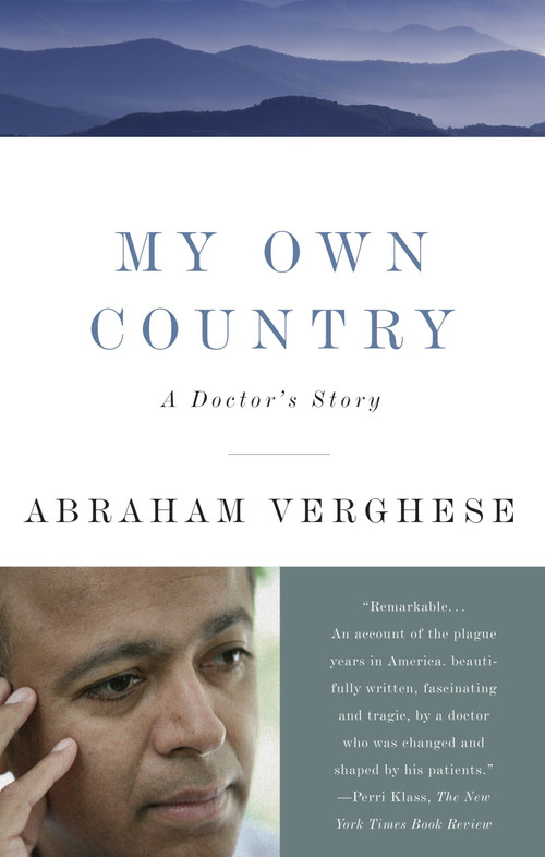 My Own Country (A Doctor's Story) by Abraham Verghese, 9780679752929