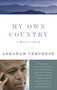 My Own Country (A Doctor's Story) by Abraham Verghese, 9780679752929