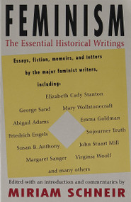 Feminism (The Essential Historical Writings) by Miriam Schneir, 9780679753810