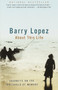 About This Life (Journeys on the Threshold of Memory) by Barry Lopez, 9780679754473