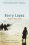 About This Life (Journeys on the Threshold of Memory) by Barry Lopez, 9780679754473