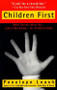 Children First (What Society Must Do--and is Not Doing--for Children Today) by Penelope Leach, 9780679754664