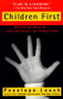 Children First (What Society Must Do--and is Not Doing--for Children Today) by Penelope Leach, 9780679754664
