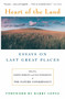 Heart Of The Land (Essays on Last Great Places) by Joseph Barbato, Lisa Weinerman, 9780679755012