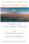 Heart Of The Land (Essays on Last Great Places) by Joseph Barbato, Lisa Weinerman, 9780679755012