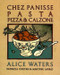 Chez Panisse Pasta, Pizza, & Calzone (A Cookbook) by Alice Waters, Patricia Curtan, Martine Labro, 9780679755364