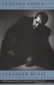 Stranger Music (Selected Poems and Songs) by Leonard Cohen, 9780679755418