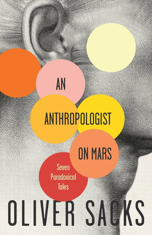 An Anthropologist On Mars (Seven Paradoxical Tales) by Oliver Sacks, 9780679756972