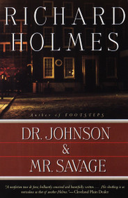 Dr. Johnson & Mr. Savage by Richard Holmes, 9780679757702