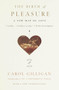 The Birth of Pleasure (A New Map of Love) by Carol Gilligan, 9780679759430