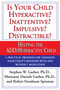Is Your Child Hyperactive? Inattentive? Impulsive? Distractable? (Helping the ADD/Hyperactive Child) by Stephen W. Garber, Ph.D., Marianne Daniels Garber, Robyn Freedman Spizman, 9780679759454