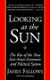 Looking at the Sun (The Rise of the New East Asian Economic and Political System) by James Fallows, 9780679761624