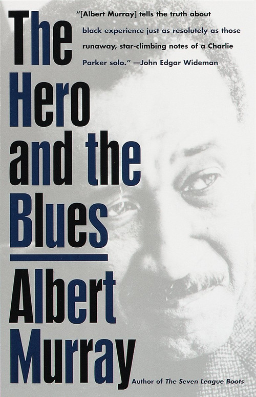 The Hero And the Blues by Albert Murray, 9780679762201