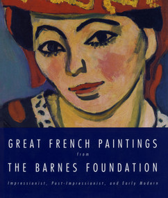 Great French Paintings From The Barnes Foundation (Impressionist, Post-impressionist, and Early Modern) by Barnes Foundation, 9780679762218